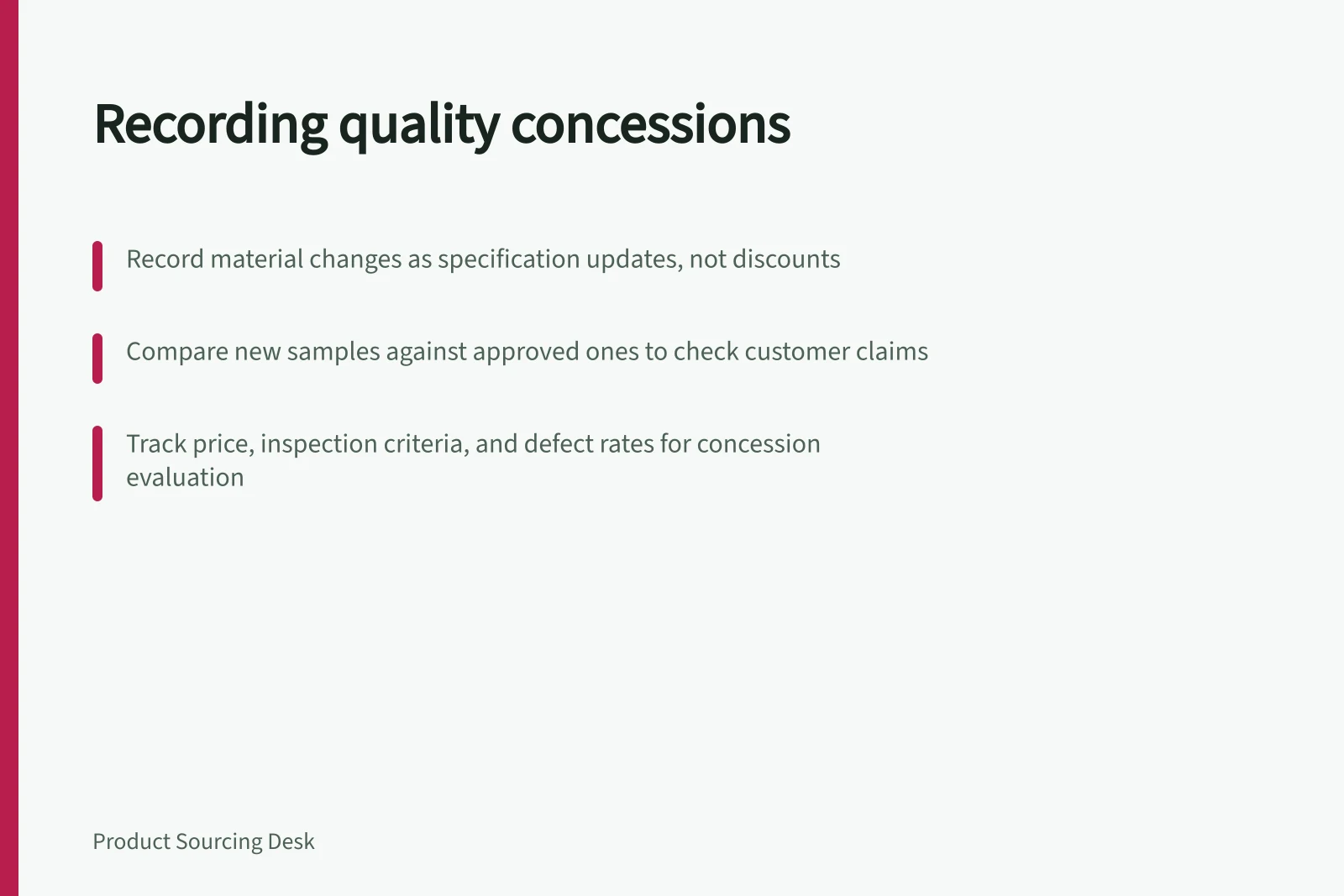 Recording quality concessions: Record material changes as specification updates, not discounts; Compare new samples against approved ones to check customer claims; Track price, inspection criteria, and defect rates for concession evaluation